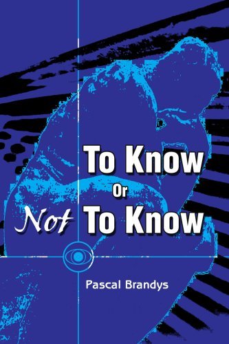 Cover for Pascal Brandys · To Know or Not to Know (Paperback Bog) (2006)
