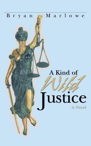 Cover for Bryan Marlowe · A Kind of Wild Justice (Paperback Bog) (2007)