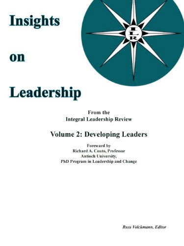 Insights on Leadership, Volume 2: Developing Leaders - Russ Volckmann - Böcker - Russ Volckmann - 9780615180946 - 23 november 2007