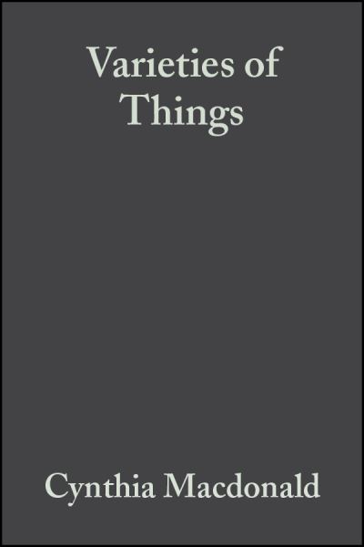 Cover for MacDonald, Cynthia (Queen's University, Belfast) · Varieties of Things: Foundations of Contemporary Metaphysics (Hardcover Book) (2005)