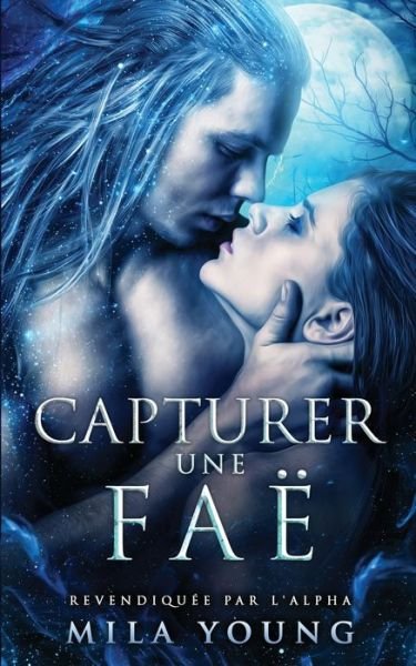 Cover for Mila Young · Capturer une Fae (Taschenbuch) (2021)