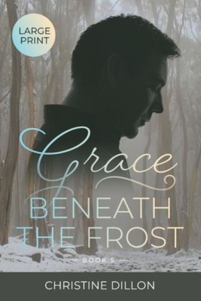 Cover for Christine Dillon · Grace Beneath the Frost (Paperback Bog) (2021)