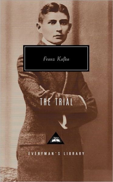 Cover for Franz Kafka · The Trial (Everyman's Library (Cloth)) (Hardcover Book) [Reprint edition] (1992)