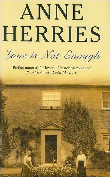 Cover for Anne Herries · Love is Not Enough (Hardcover Book) [First edition] (2008)