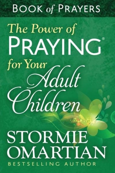 Cover for Stormie Omartian · The Power of Praying for Your Adult Children Book of Prayers (Paperback Book) (2014)