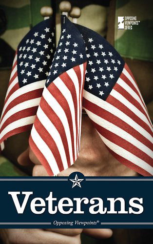 Cover for Margaret Haerens · Veterans (Opposing Viewpoints) (Hardcover Book) (2010)