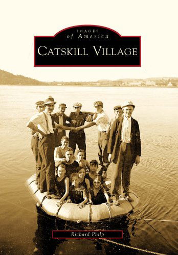 Cover for Richard Philp · Catskill Village (Ny) (Images of America) (Paperback Book) (2009)