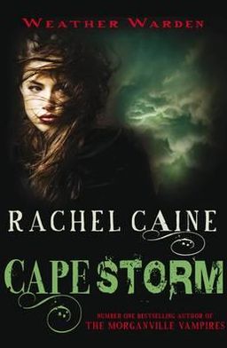 Cover for Caine, Rachel (Author) · Cape Storm - Weather Warden (Paperback Book) (2011)