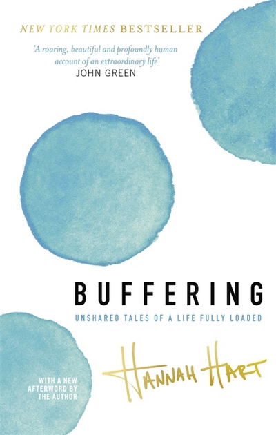 Cover for Hannah Hart · Buffering: Unshared Tales of a Life Fully Loaded (Paperback Book) (2017)