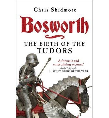 Cover for Chris Skidmore · Bosworth: The Birth of the Tudors (Paperback Book) (2014)