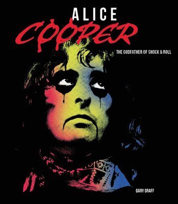 Cover for Gary Graff · Alice Cooper: The Godfather of Shock &amp; Roll (Hardcover Book) (2025)
