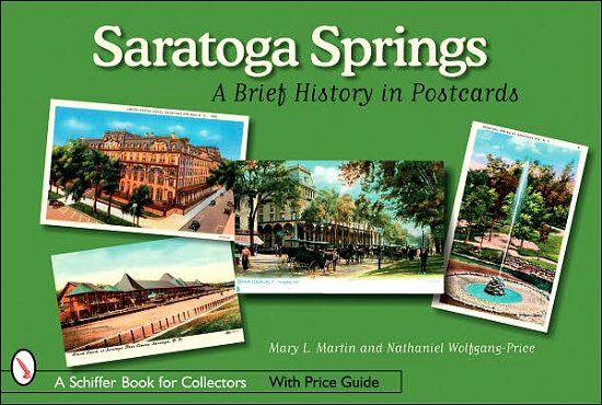 Cover for Mary Martin · Saratoga Springs: A Brief History in Postcards (Pocketbok) (2006)