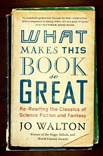 What Makes This Book So Great - Jo Walton - Bücher - Tor Books - 9780765331946 - 24. Februar 2015