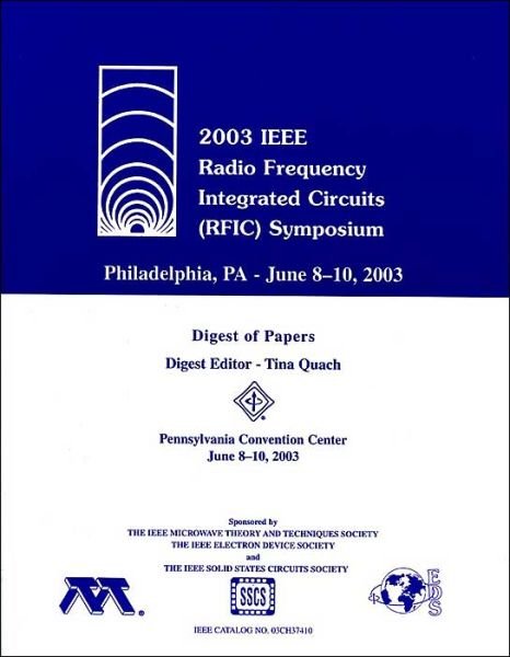 Cover for Ieee · 2003 IEEE Radio Frequency Integrated Circuits (Rfic) Symposium: Digest of Papers (Hardcover bog) (2003)