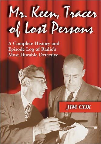 Cover for Jim Cox · Mr. Keen, Tracer of Lost Persons: a Complete History and Episode Log of Radio's Most Durable Detective (Taschenbuch) (2011)