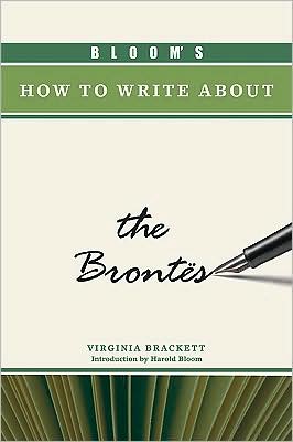 Cover for Virginia Brackett · Bloom's How to Write About the Brontes - Bloom's How to Write about Literature (Inbunden Bok) (2008)