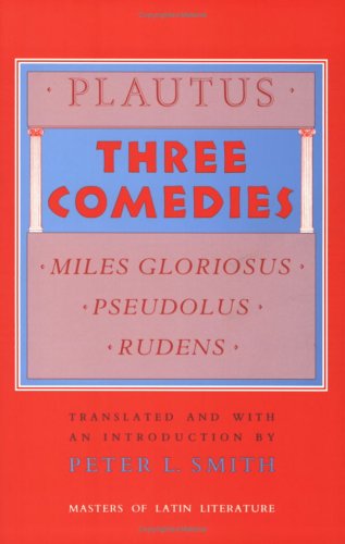 Cover for Plautus · Three Comedies: &quot;Miles Gloriosus,&quot; &quot;Pseudolus,&quot; &quot;Rudens&quot; - Masters of Latin Literature (Taschenbuch) [Revised Ed. edition] (1990)