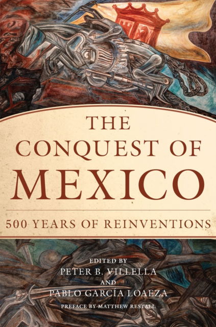 Cover for Matthew Restall · The Conquest of Mexico : 500 Years of Reinventions (Paperback Book) (2024)