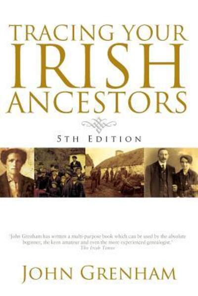 Cover for John Grenham · Tracing Your Irish Ancestors. Fifth Edition (Paperback Book) (2019)