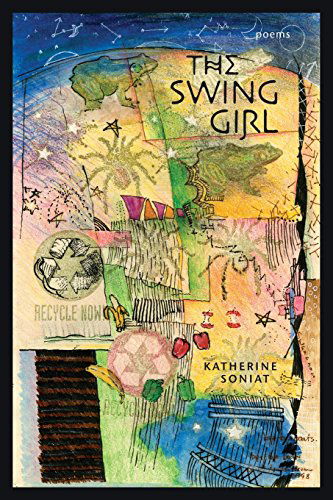 Cover for Katherine Soniat · The Swing Girl: Poems (Paperback Book) (2011)