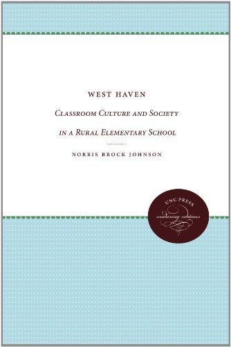 Cover for Norris Brock Johnson · West Haven: Classroom Culture and Society in a Rural Elementary School (Unc Press Enduring Editions) (Paperback Book) (2012)