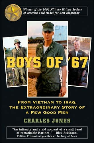 Boys of '67: From Vietnam to Iraq, the Extraordinary Story of a Few Good Men - Charles Jones - Livros - Stackpole Books - 9780811733946 - 17 de julho de 2007