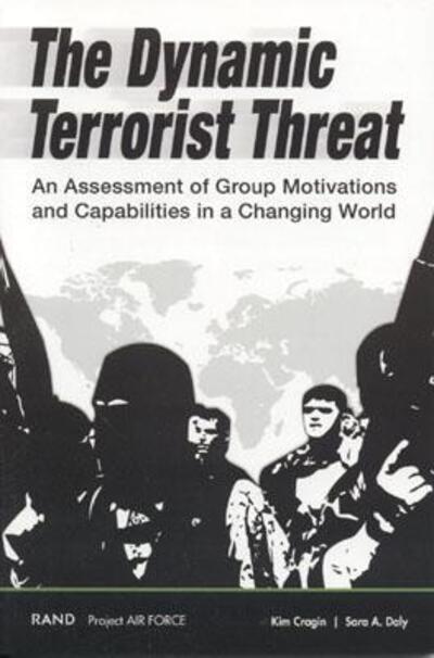 Cover for Kim Cragin · The Dynamic Terrorist Threat: An Assessment of Group Motivations and Capabilities in a Changing World (Paperback Book) (2004)