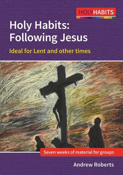 Cover for Andrew Roberts · Holy Habits: Following Jesus: Ideal for Lent and other times (Paperback Bog) (2020)