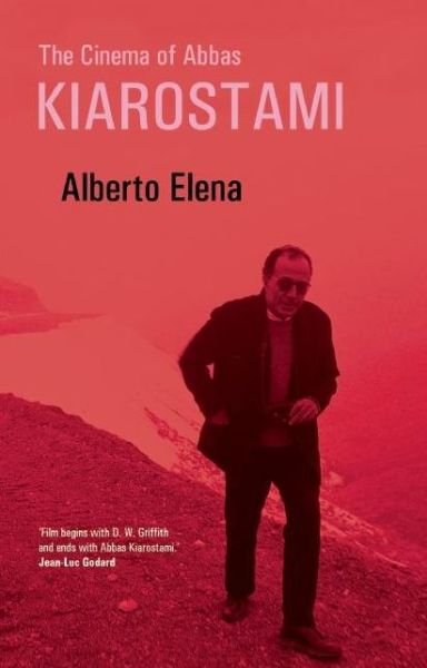 Cover for Alberto Elena · The Cinema of Abbas Kiarostami (Paperback Book) (2005)
