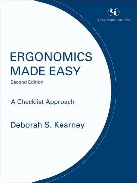 Ergonomics Made Easy: A Checklist Approach - Deborah J. Kearney - Books - Government Institutes - 9780865871946 - September 24, 2008