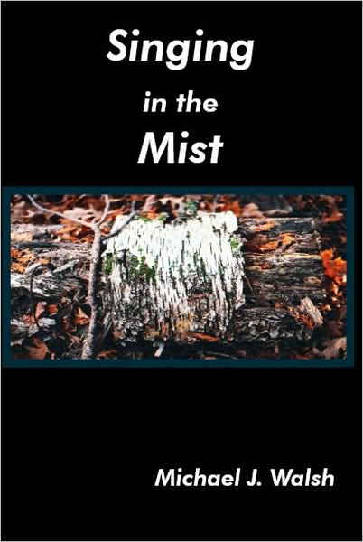 Cover for Mike Walsh · Singing in the Mist (Paperback Book) (2008)