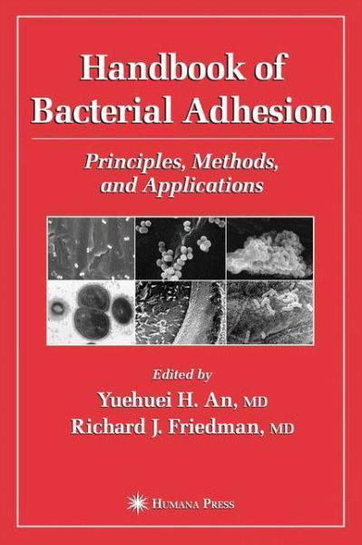 Cover for Yuehuei H an · Handbook of Bacterial Adhesion: Principles, Methods, and Applications (Gebundenes Buch) [2000 edition] (2000)