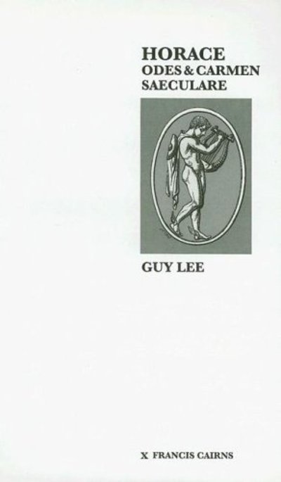 Horace Odes and Carmen Saeculare - Guy Lee - Books - Francis Cairns Publications Ltd - 9780905205946 - December 1, 1999