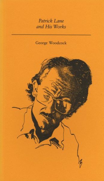 Cover for George Woodcock · Patrick Lane and His Works (Paperback Book) (1985)