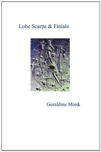 Geraldine Monk · Lobe Scarps & Finials (Paperback Book) (2011)