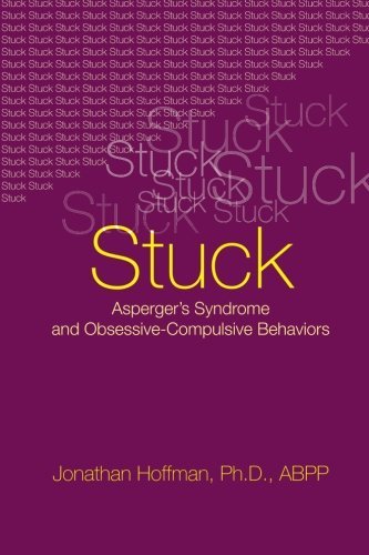 Cover for Jonathan Hoffman · Stuck: Asperger's Syndrome and Obsessive-compulsive Behaviors (Taschenbuch) (2012)