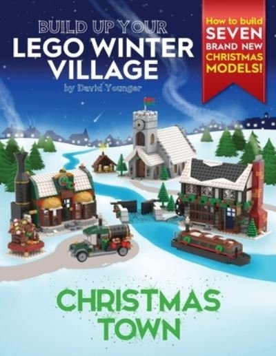 Cover for David Younger · Build Up Your LEGO Winter Village: Christmas Town (Paperback Book) (2020)