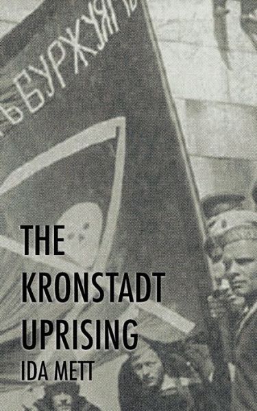 Cover for Ida Mett · The Kronstadt Uprising (Paperback Book) (2017)