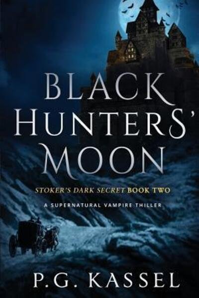 Cover for P G Kassel · Black Hunters' Moon (Paperback Book) (2017)