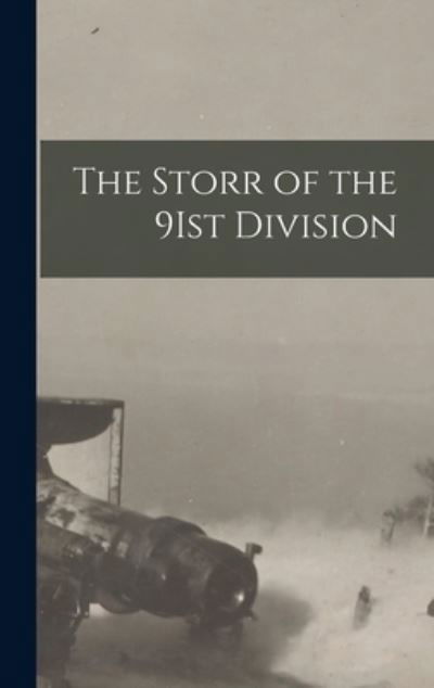 Cover for 91st Division Publication Committee · Storr of the 9Ist Division (Book) (2022)