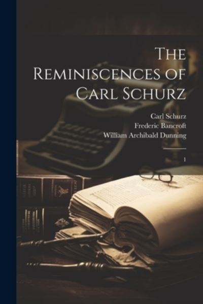 Cover for Carl Schurz · Reminiscences of Carl Schurz (Buch) (2023)