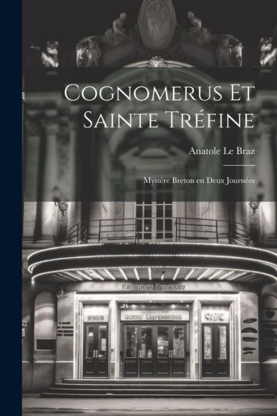 Cover for Anatole Le Braz · Cognomerus et Sainte Tréfine (Book) (2023)