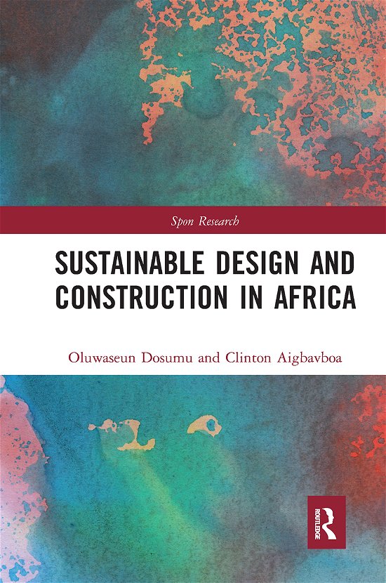Sustainable Design and Construction in Africa: A System Dynamics Approach - Spon Research - Dosumu, Oluwaseun (University of Johannesburg, South Africa) - Bücher - Taylor & Francis Ltd - 9781032094946 - 30. Juni 2021