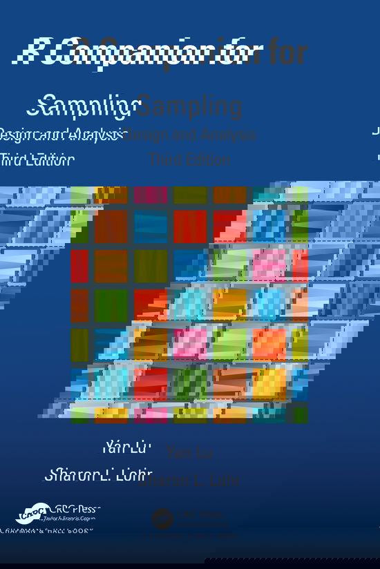 R Companion for Sampling: Design and Analysis, Third Edition - Yan Lu - Books - Taylor & Francis Ltd - 9781032135946 - November 25, 2021