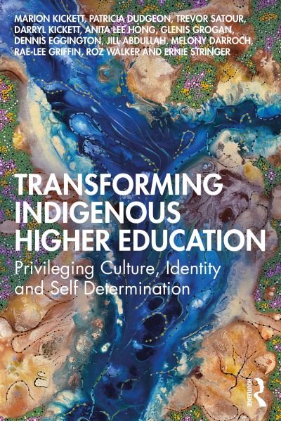 Cover for Kickett, Marion (Curtin Univ., AU) · Transforming Indigenous Higher Education: Privileging Culture, Identity and Self-Determination (Paperback Book) (2023)