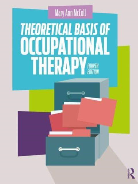 Mary Ann McColl · Theoretical Basis of Occupational Therapy (Hardcover Book) (2024)