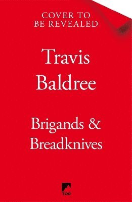 Cover for Travis Baldree · Brigands &amp; Breadknives - Legends &amp; Lattes (Hardcover Book) (2025)