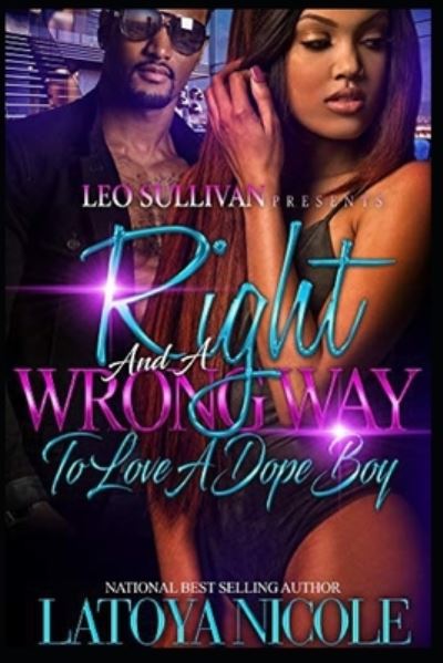 Cover for Latoya Nicole · Right and a Wrong Way to Love a Dopeboy (Paperback Book) (2019)