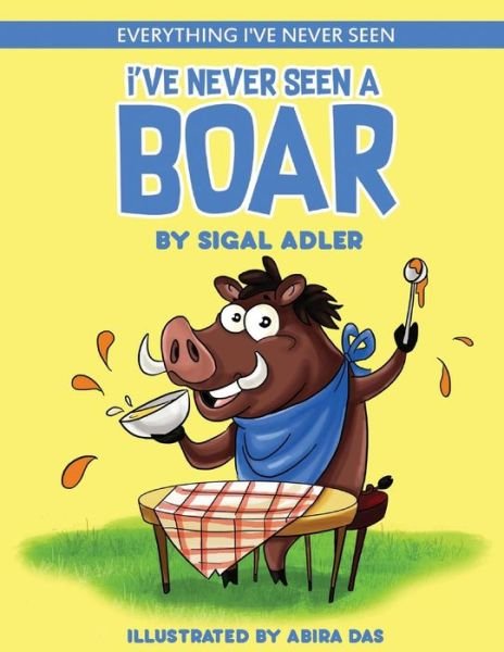 Cover for Sigal Adler · I've Never Seen A Boar (Pocketbok) (2019)