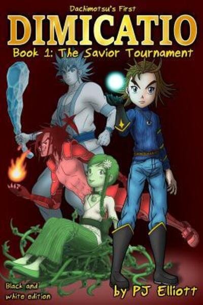 Cover for PJ Elliott · DIMICATIO : Book 1 : The Savior Tournament (Pocketbok) (2019)